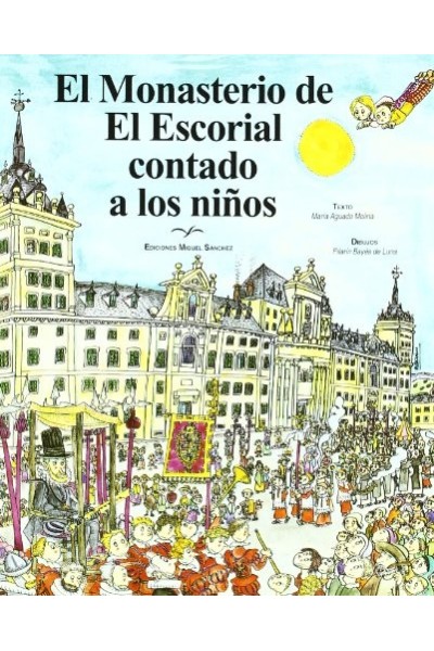 El Monasterio de el Escorial Contado a los Niños